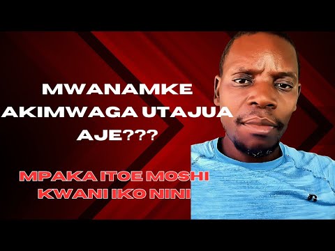 MWANAMKE AKIMWAGA UTAJUA AJE