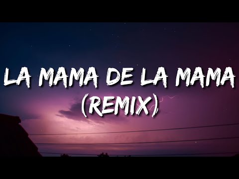 La Mama De La Mama Letra Lyrics El Alfa La Mama De La Mama Letra Lyrics El Alfa