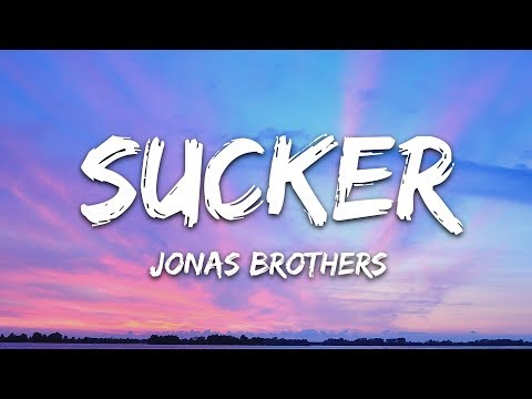 Jonas Brothers Sucker Lyrics