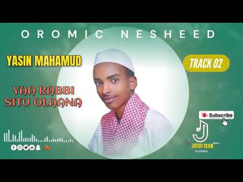 Nu Miskiina Humna Hin Qabnu Yasin Mahamud Oromic Nesheed Nashiidaa Afaan Oromoo