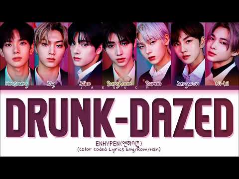 ENHYPEN Drunk Dazed Lyrics 엔하이픈 Drunk Dazed 가사 Color Coded Lyrics