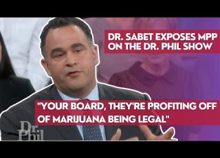  The Reason Every President Major Medical Organization Opposes Legalization Dr Sabet On Dr Phil