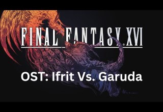 Final Fantasy 16 OST 054 Ifrit Vs Garuda