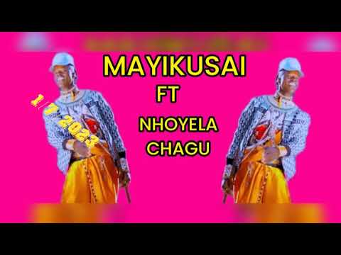 MAYIKUSAI FT NHOYELA CHAGU BHULENGI OFFICIAL AUDIO MSAMBAZAJI DOTO K GASHI