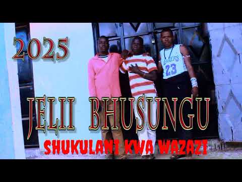 Jelii Bhusungu Song Shukulani Kwa Wazazi Paisha Studio