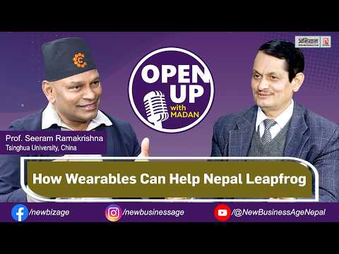 BEYOND BORDERS How Wearables Can Help Nepal Leapfrog Seeram Ramakrishna OpenUp With Madan 034