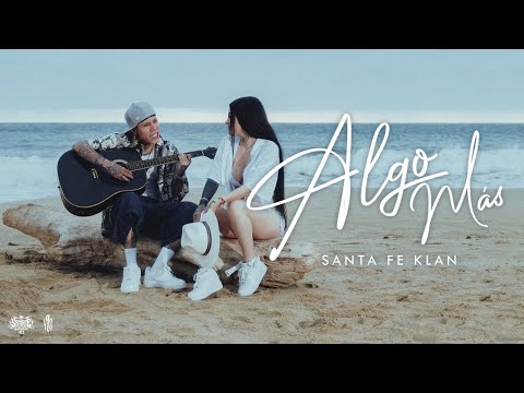 Santa Fe Klan Algo Más Video Oficial