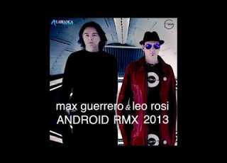  Max Guerrero Leo Rosi Android Gigi D Agostino Remix 2013