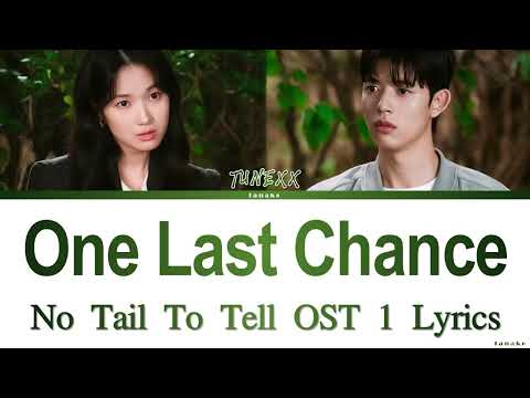 TUNEXX One Last Chance No Tail To Tell OST 1 Lyrics Video By Tanake