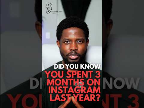 DID YOU KNOW YOU SPENT 3 MONTHS ON INSTAGRAM LAST YEAR