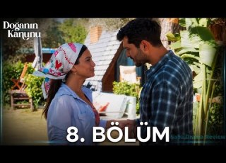 Doğanın Kanunu 8 Bölüm