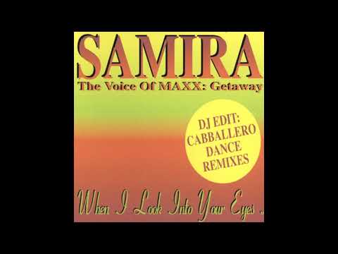 Samira When I Look Into Your Eyes Maxi Mix