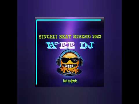 Wee Dj Singeli MISEMO Beat Kuntuchumanisha Mademu Beat By Djonetz 0626546563