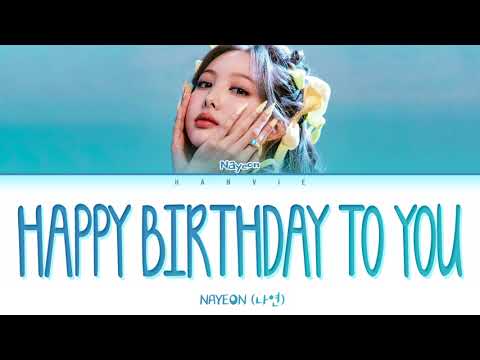 NAYEON 나연 HAPPY BIRTHDAY TO YOU Color Coded Lyrics 가사 Han Rom Eng