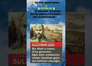 Ordularınız Allah Tan Büyükse Gelin SüleymanŞah Tarih Osmalı Türktarihi