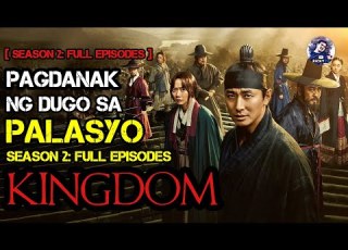 Season 2 Episode 6 KINGDOM Full Episodes Tagalog Movie Recap Ricky Tv April 23 2022