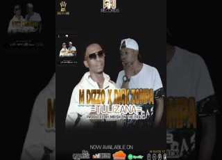 M Dizzo Ft Dick Zompa Tulizana