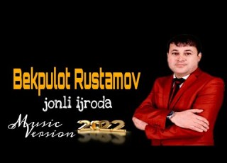 Bekpulot Rustamov Jonli Ijro 2022 Audio Mp3 Uzbek Music Jonli Ijro Tv