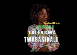 TULENGWA TWABASIKALE CIBALO 1