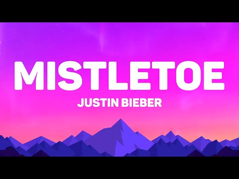 Justin Bieber Mistletoe Lyrics