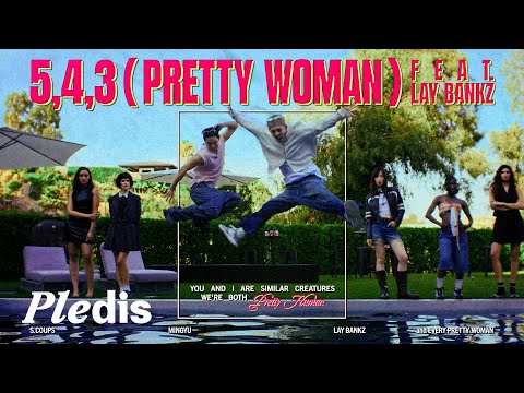 에스쿱스X민규 SEVENTEEN 5 4 3 Pretty Woman Feat Lay Bankz Official MV