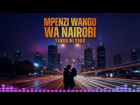 MPENZI WANGU WA NAIROBI YANGU NI YAKO Swahili AI Love Song