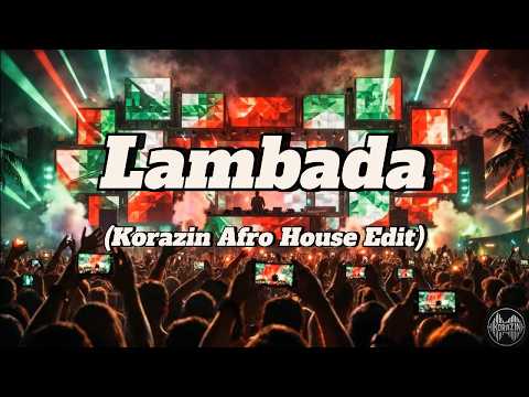 Kaoma Lambada Corazin Afro House Edit