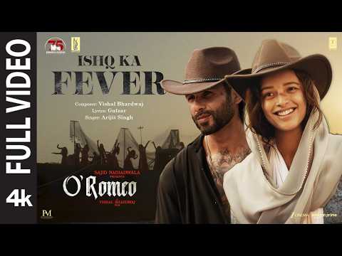 O Romeo Ishq Ka Fever Full Video Shahid K Triptii D Sajid N Vishal B Gulzar Arijit S