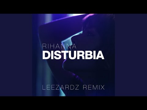 Rihanna Disturbia Leezardz Remix