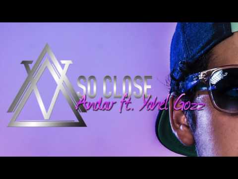Andav So Close Feat Yahel Gozz