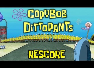  CopyBob DittoPants Rescore