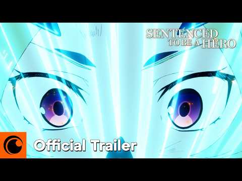 Sentenced To Be A Hero Season 2 Official Trailer Crunchyroll