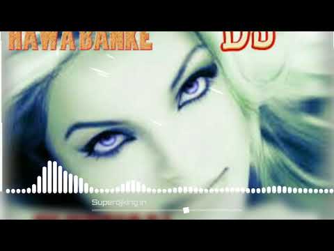 Hawa Banke Dj Remix Song Dj Ay Musical Studio