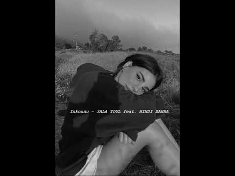 Inkonnu 3ALA TOUL Feat HINDI ZAHRA S L O W E D R E V E R B