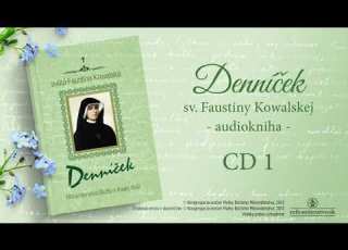 Denníček Sv Faustíny Kowalskej CD 1 časť 2