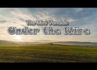 The Mini Vandals Under The Wire