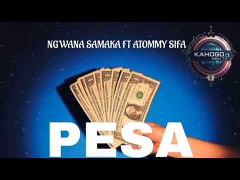 Ng Wana Samaka Ft Atommy Sifa Pesa BY KAHOGO ASILI TV 2026