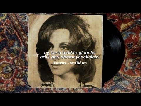 Fairuz Wahdon Türkçe Çeviri
