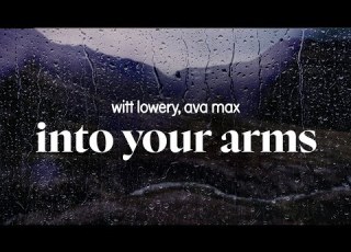 Witt Lowery Into Your Arms Feat Ava Max Slowed Reverb Lyrics