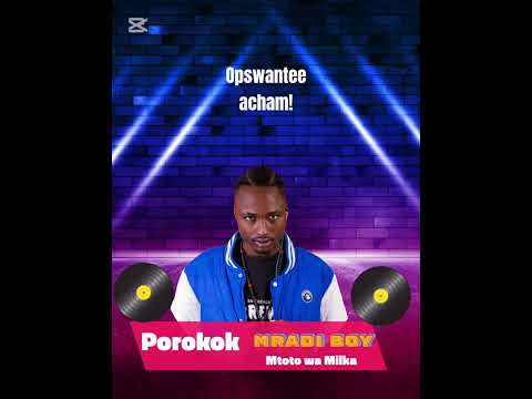 Porokok By Mradi Boy Mtoto Wa Milka Official Kalenjin Audio