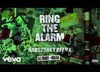  DJ Snake Malaa Ring The Alarm Habstrakt Remix Official Audio