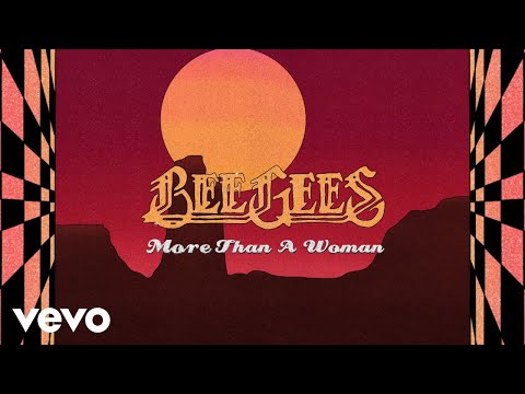 Bee Gees More Than A Woman Lyric Video