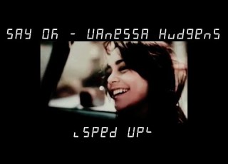  Vanessa Hudgens Say Ok Sped Up