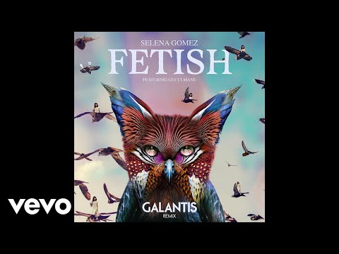 Selena Gomez Fetish Ft Gucci Mane Galantis Remix Official Audio Ft Gucci Mane
