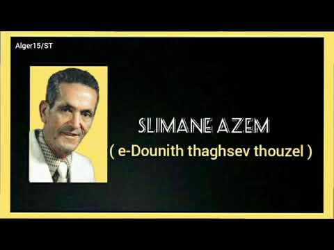 SLIMANE AZEM E Dounith Thaghsev Thouzel