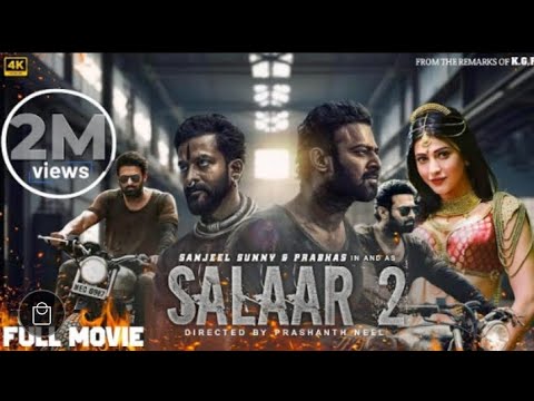 Salaar Part 2 Full Movie In Hindi Dubbed Prabhas Prithviraj S Shruti Haasan 2024 New Movie