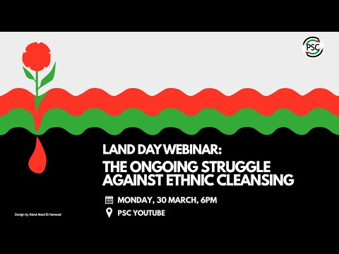 Land Day Webinar The Ongoing Struggle Against Ethnic Cleansing