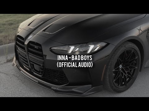 INNA Bad Boys Official Audio