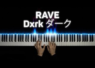  Dxrk ダーク Rave Piano Cover