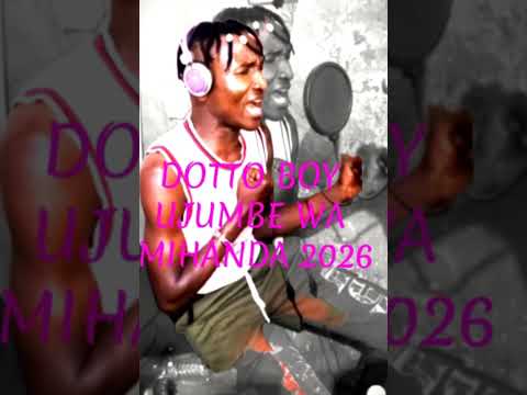 DOTTO BOY UJUMBE WA MIHANDA 2026